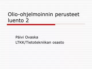 olio ohjelmoinnin perusteet luento 2