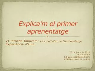 explica m el primer aprenentatge