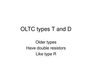 OLTC types T and D