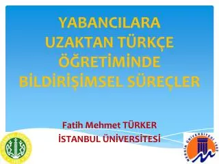 yabancilara uzaktan t rk e ret m nde b ld r msel s re ler