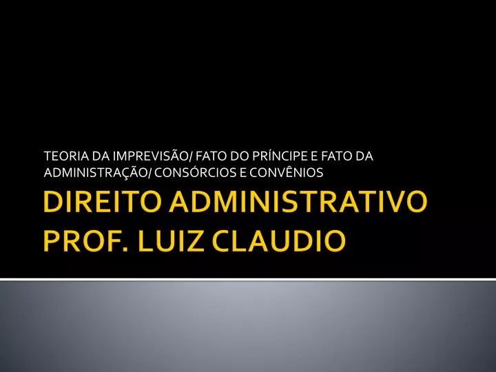 teoria da imprevis o fato do pr ncipe e fato da administra o cons rcios e conv nios