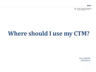 Where should I use my CTM?