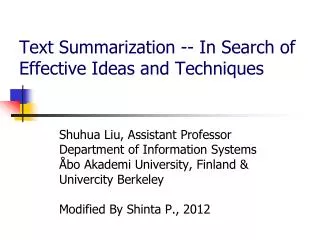 Text Summarization -- In Search of Effective Ideas and Techniques