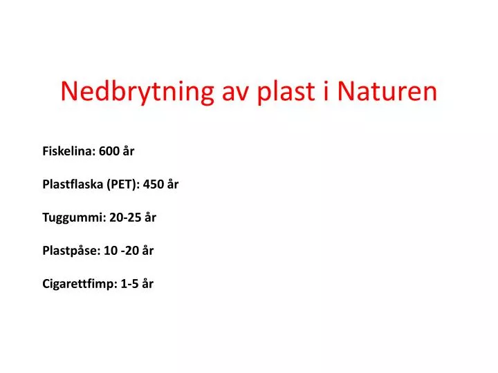 nedbrytning av plast i naturen