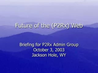 Future of the (P2Rx) Web