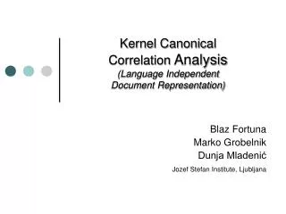 Kernel Canonical Correlation Analysis (Language Independent Document Representation)