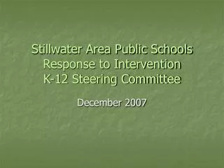 Stillwater Area Public Schools Response to Intervention K-12 Steering Committee