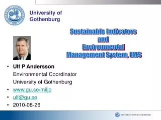 Ulf P Andersson 	Environmental Coordinator University of Gothenburg gu.se/miljo ulf@gu.se