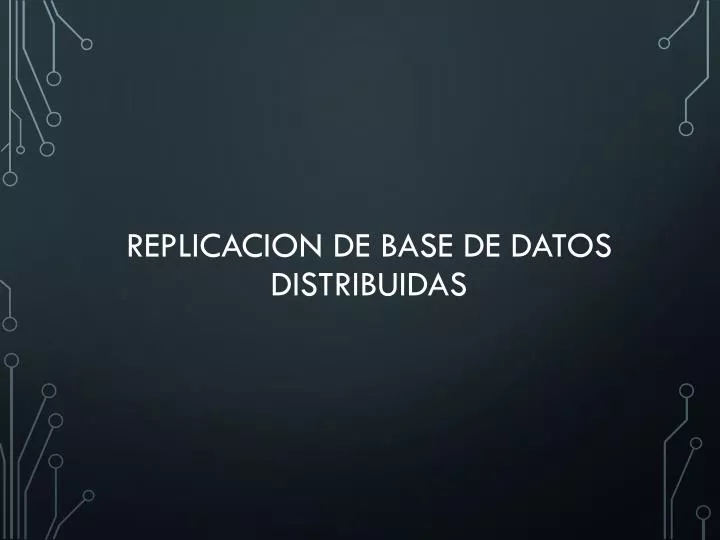 replicacion de base de datos distribuidas