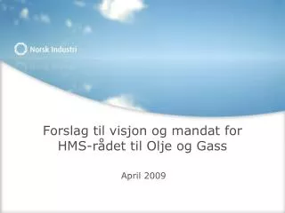 Forslag til visjon og mandat for HMS-rådet til Olje og Gass
