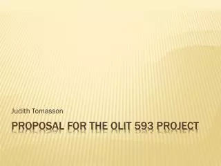Proposal for The OLIT 593 project