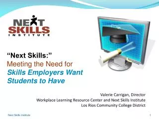 Valerie Carrigan, Director Workplace Learning Resource Center and Next Skills Institute