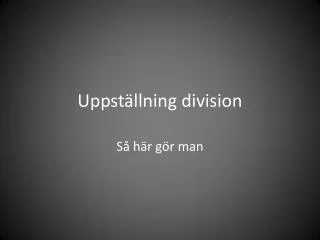 uppst llning division