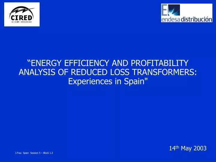 energy efficiency and profitability analysis of reduced loss transformers experiences in spain