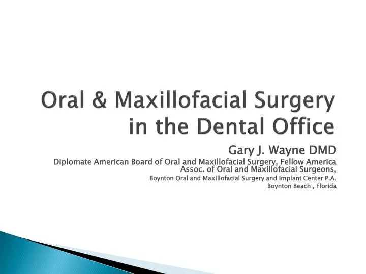 oral maxillofacial surgery in the dental office