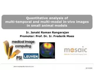 Quantitative analysis of multi-temporal and multi-modal in-vivo images in small animal models