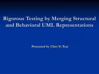 Rigorous Testing by Merging Structural and Behavioral UML Representations