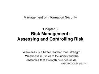 Management of Information Security Chapter 8 Risk Management: Assessing and Controlling Risk
