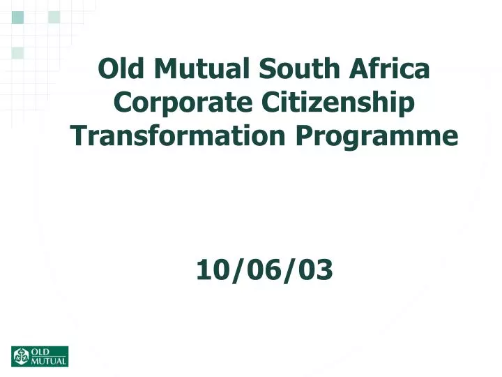 old mutual south africa corporate citizenship transformation programme 10 06 03