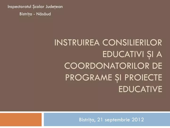 instruirea consilierilor educativi i a coordonatorilor de programe i proiecte educative