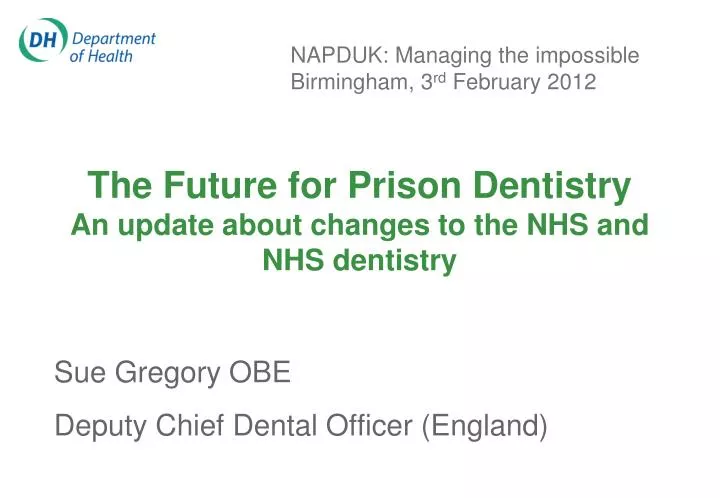 the future for prison dentistry an update about changes to the nhs and nhs dentistry