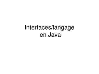 Interfaces/langage en Java