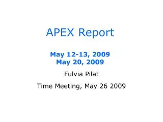 APEX Report May 12-13, 2009 May 20, 2009