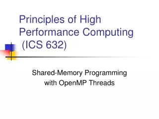 Principles of High Performance Computing (ICS 632)