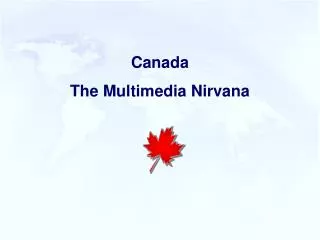 Canada The Multimedia Nirvana
