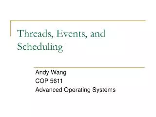 Threads, Events, and Scheduling