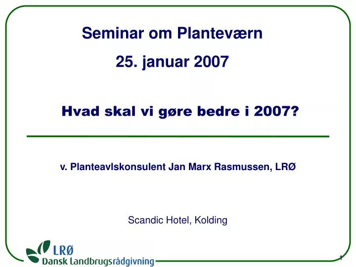 hvad skal vi g re bedre i 2007