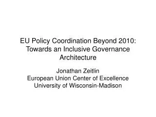 EU Policy Coordination Beyond 2010: Towards an Inclusive Governance Architecture