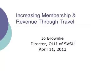 Increasing Membership &amp; Revenue Through Travel