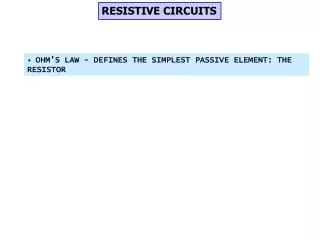 RESISTIVE CIRCUITS
