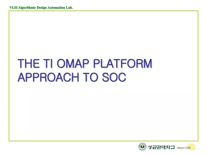 the ti omap platform approach to soc