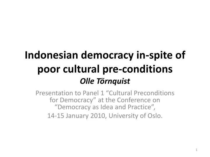 indonesian democracy in spite of poor cultural pre conditions olle t rnquist
