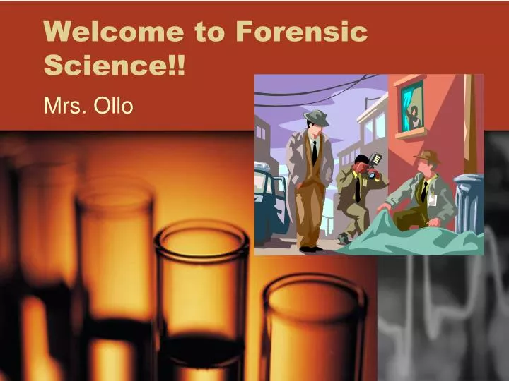 welcome to forensic science