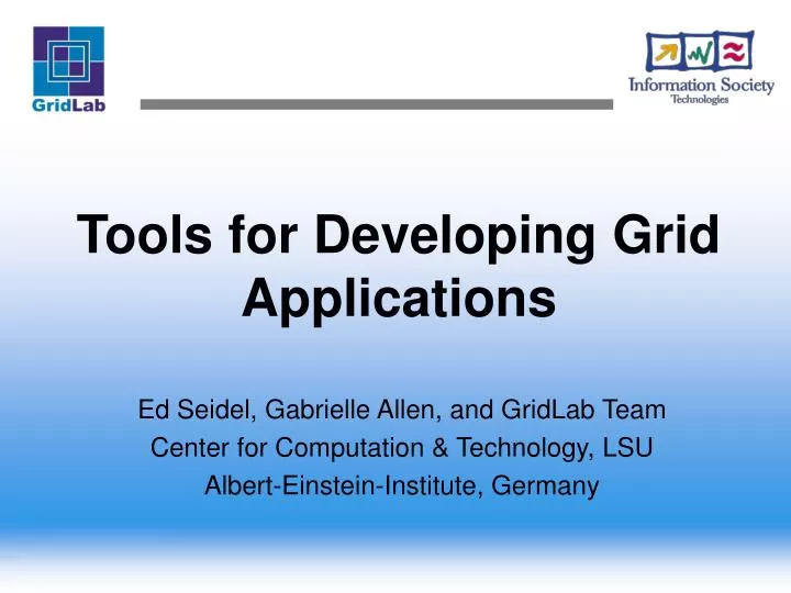 tools for developing grid applications