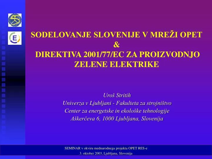 sodelovanje slovenije v mre i opet direktiva 2001 77 ec za proizvodnjo zelene elektrike