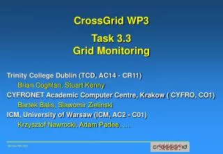 CrossGrid WP3 Task 3.3 Grid Monitoring
