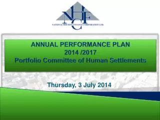 ANNUAL PERFORMANCE PLAN 2014 /2017 Portfolio Committee of Human Settlements