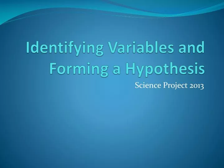 identifying variables and forming a hypothesis