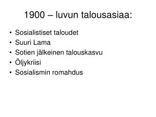 1900 luvun talousasiaa