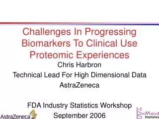 Challenges In Progressing Biomarkers To Clinical Use Proteomic Experiences