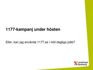 1177 kampanj under h sten
