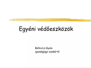 egy ni v d eszk z k