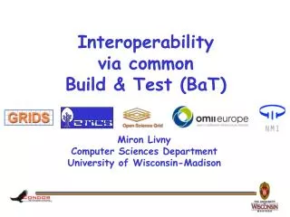 Interoperability via common Build &amp; Test (BaT)