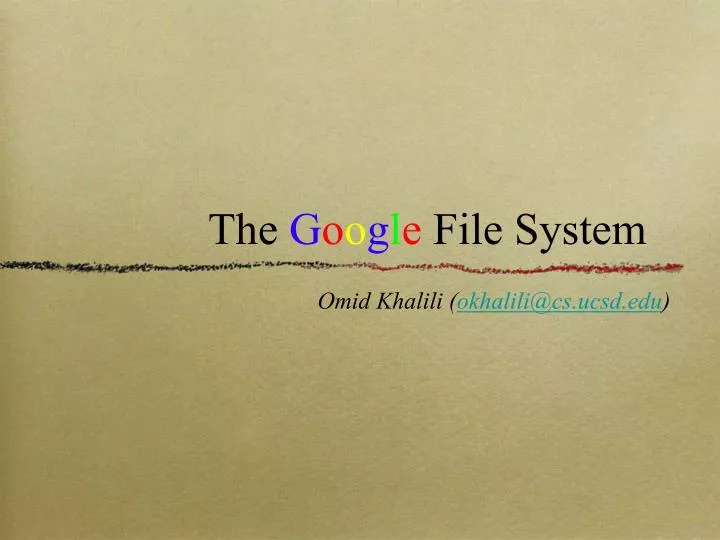 the g o o g l e file system
