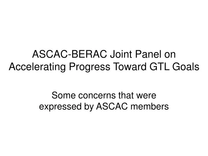 ascac berac joint panel on accelerating progress toward gtl goals