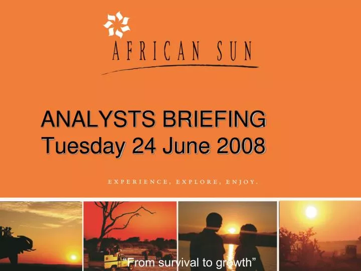 analysts briefing tuesday 24 june 2008